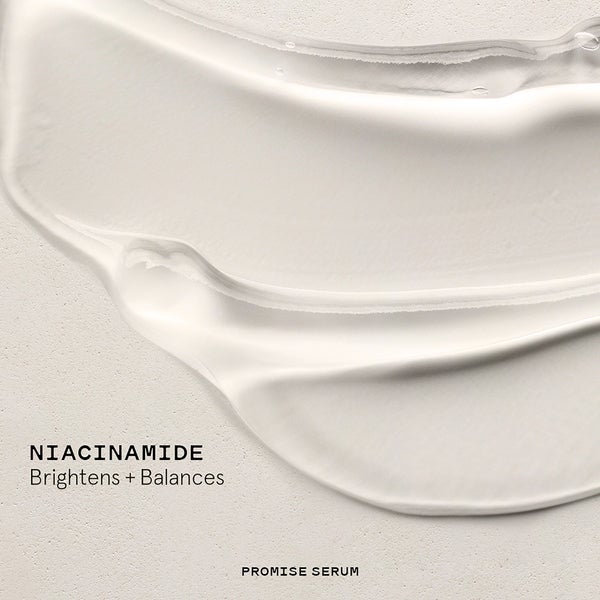 Promise Serum Ingredient: Niacinamide Brightens and Balances